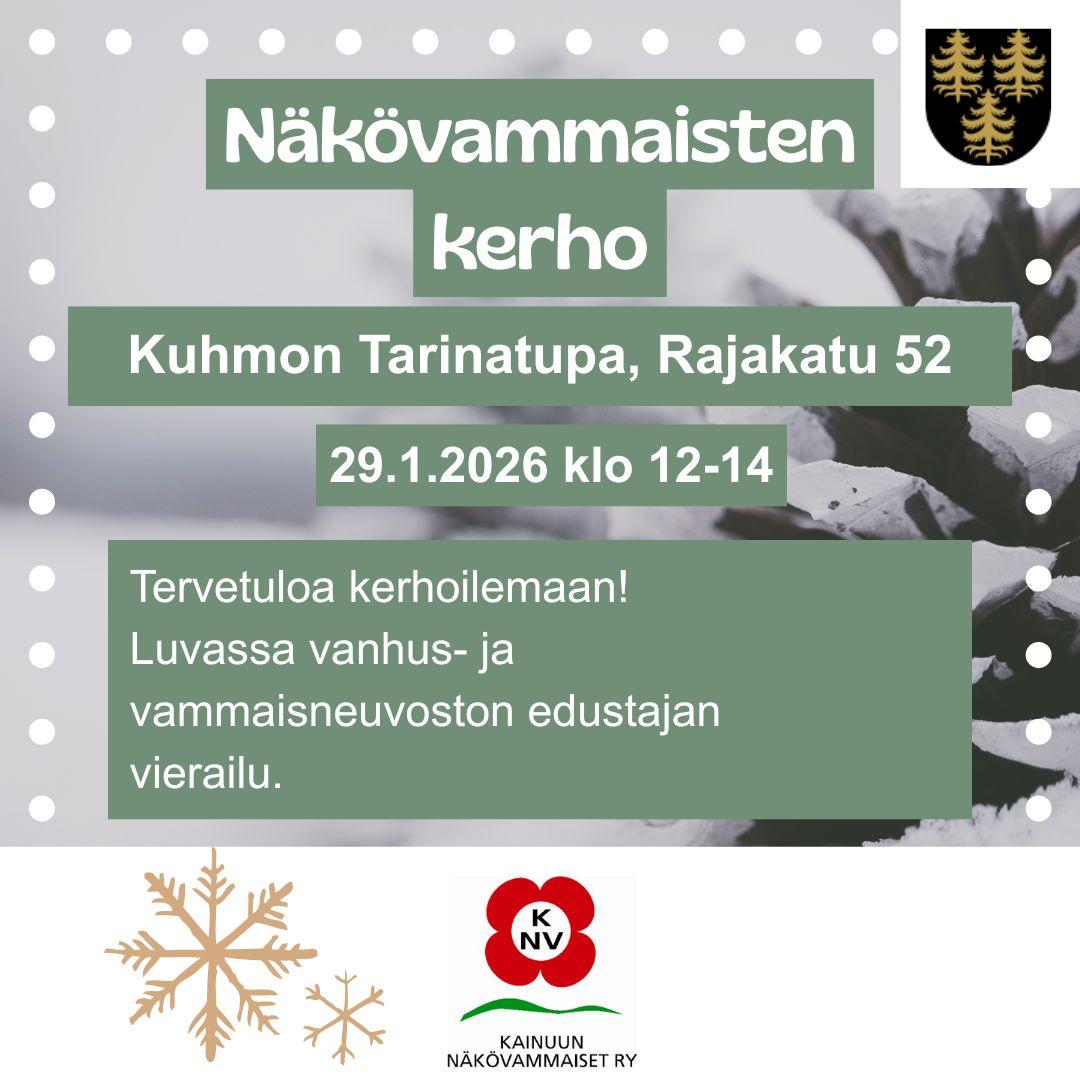 Taustalla luminen käpy, kehyksenä valkoisia palloja. Otsikko sekä sen alla oleva teksti ovat valkoisella vihreällä pohjalla ja niissä on sama info kuin itse tapatuman tiedoissa. Oikealla yläkulmassa Kuhmon vaakuna ja keskellä alhaalla Kainuun Näkövammaiset ry:n logo.
